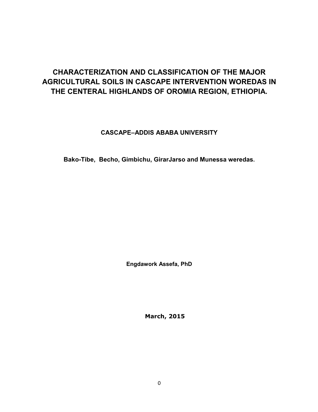 Characterization and Classification of the Major Agricultural Soils in Cascape Intervention Woredas in the Centeral Highlands of Oromia Region, Ethiopia