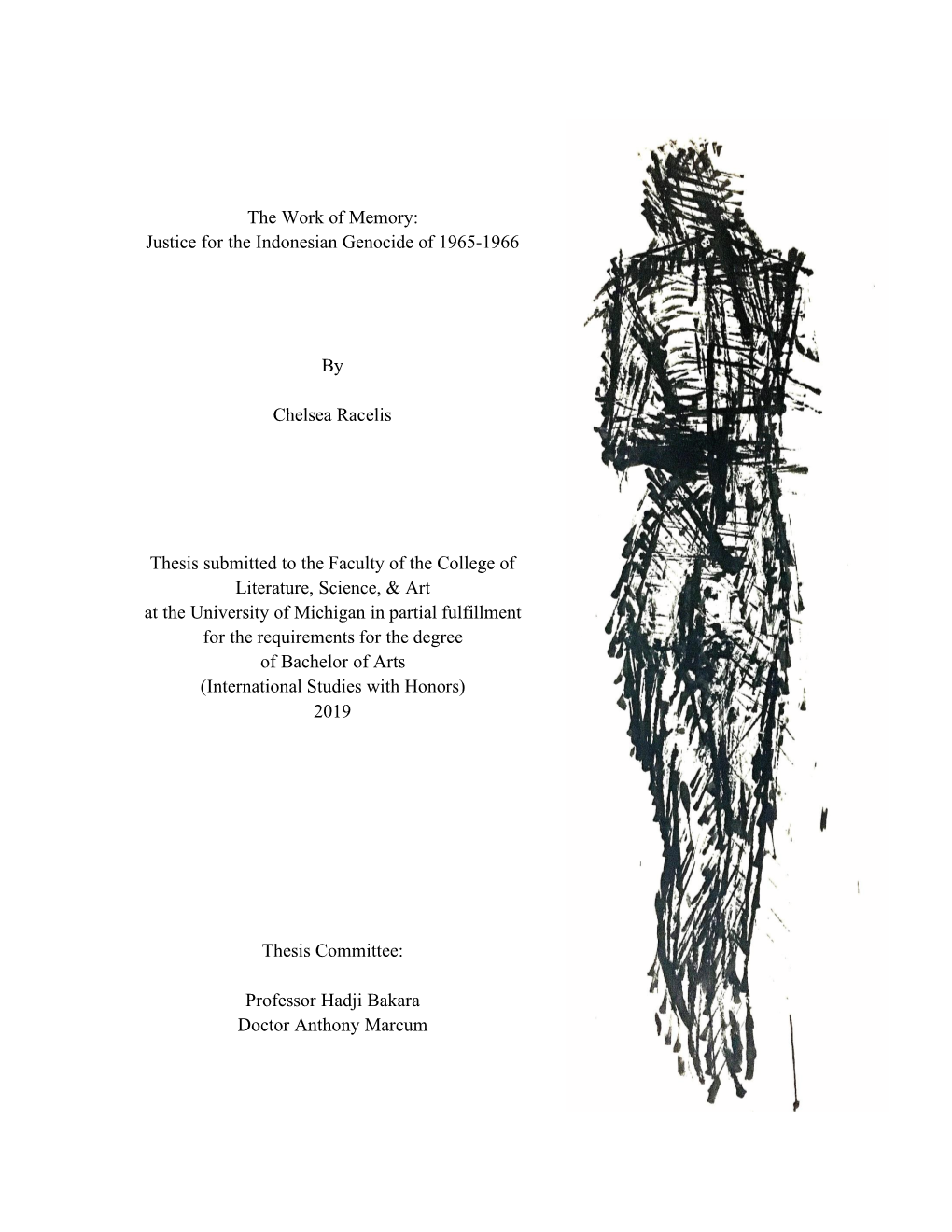 The Work of Memory: Justice for the Indonesian Genocide of 1965-1966 by Chelsea Racelis Thesis Submitted to the Faculty of the C