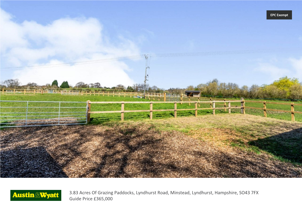 3.83 Acres of Grazing Paddocks, Lyndhurst Road, Minstead, Lyndhurst, Hampshire, SO43 7FX Guide Price £365,000