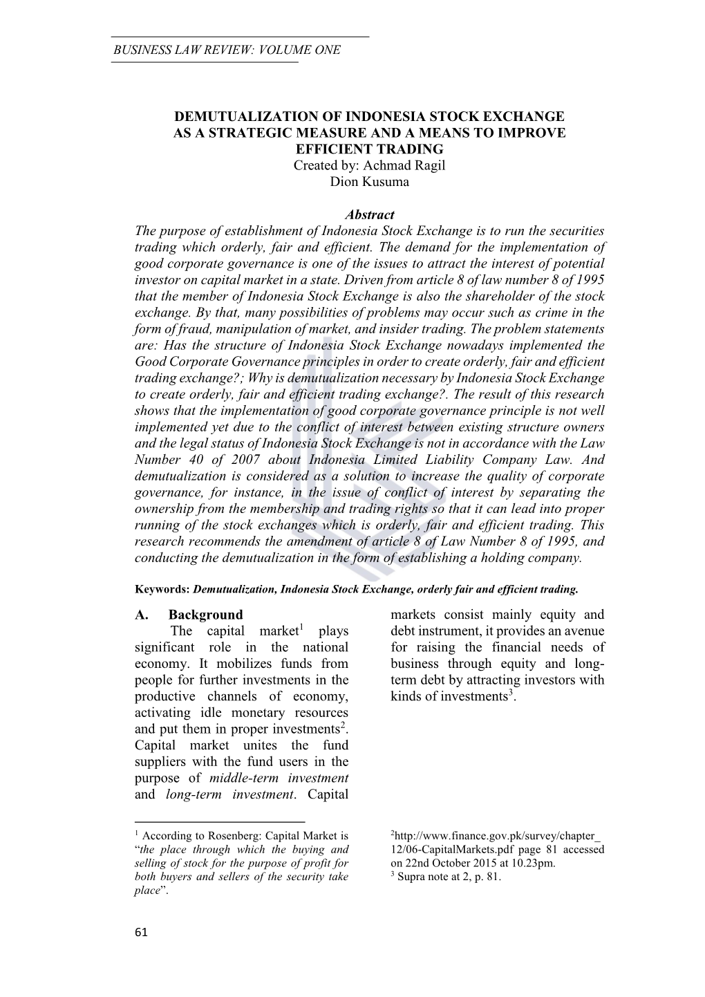 DEMUTUALIZATION of INDONESIA STOCK EXCHANGE AS a STRATEGIC MEASURE and a MEANS to IMPROVE EFFICIENT TRADING Created By: Achmad Ragil Dion Kusuma