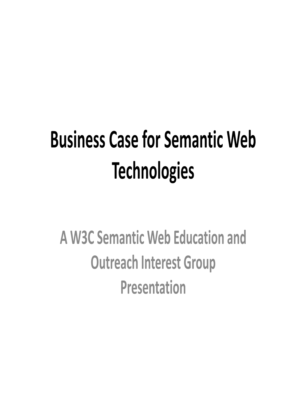 Business Case for Semantic Web Technologies