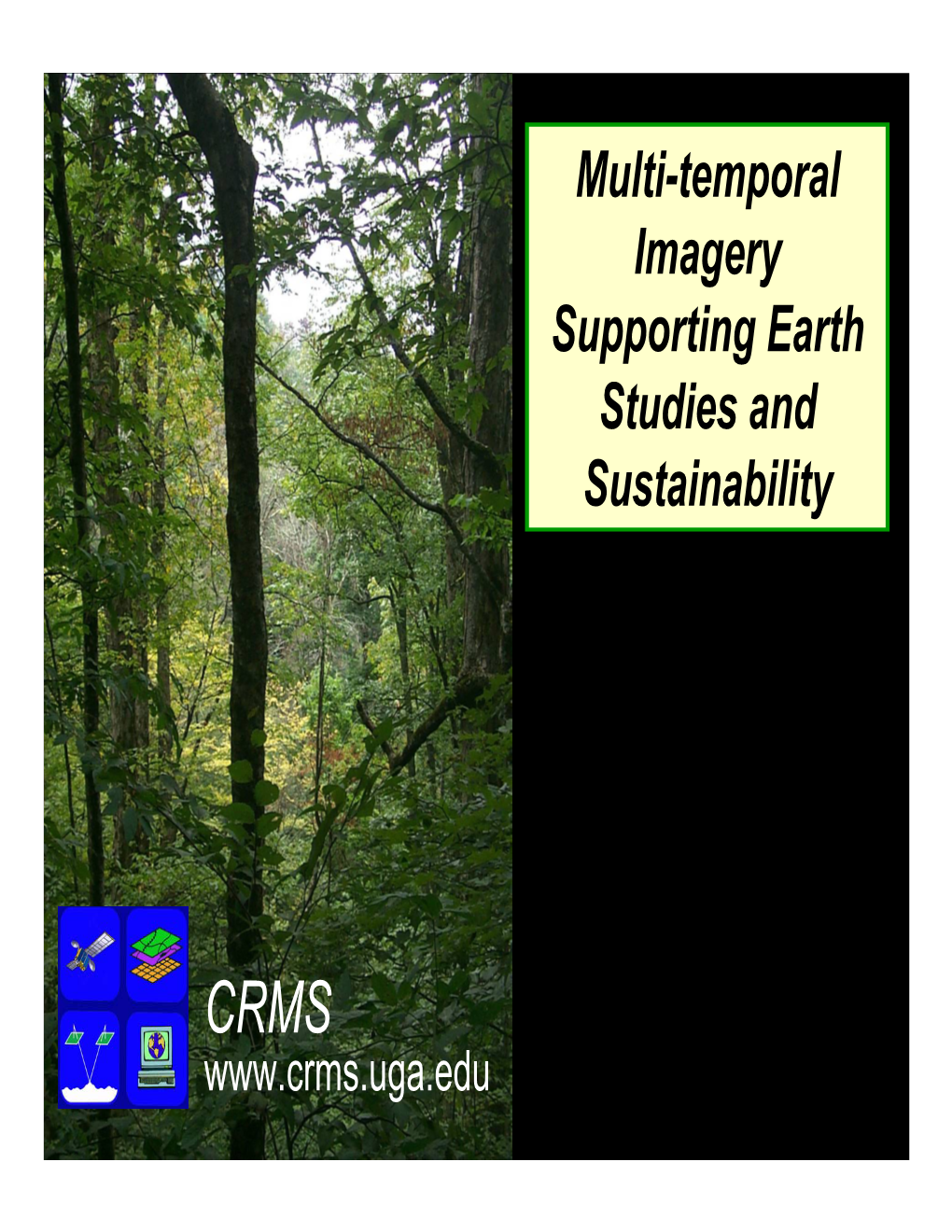 Multi-Temporal Imagery Supporting Earth Studies and Sustainability