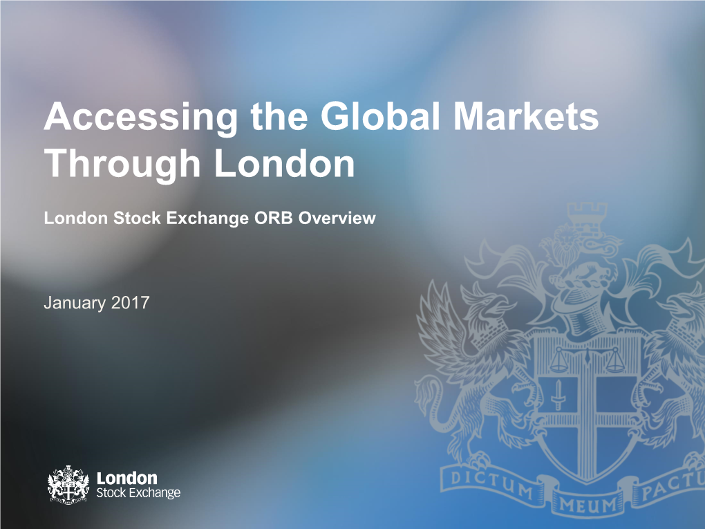 Accessing the Global Markets Through London