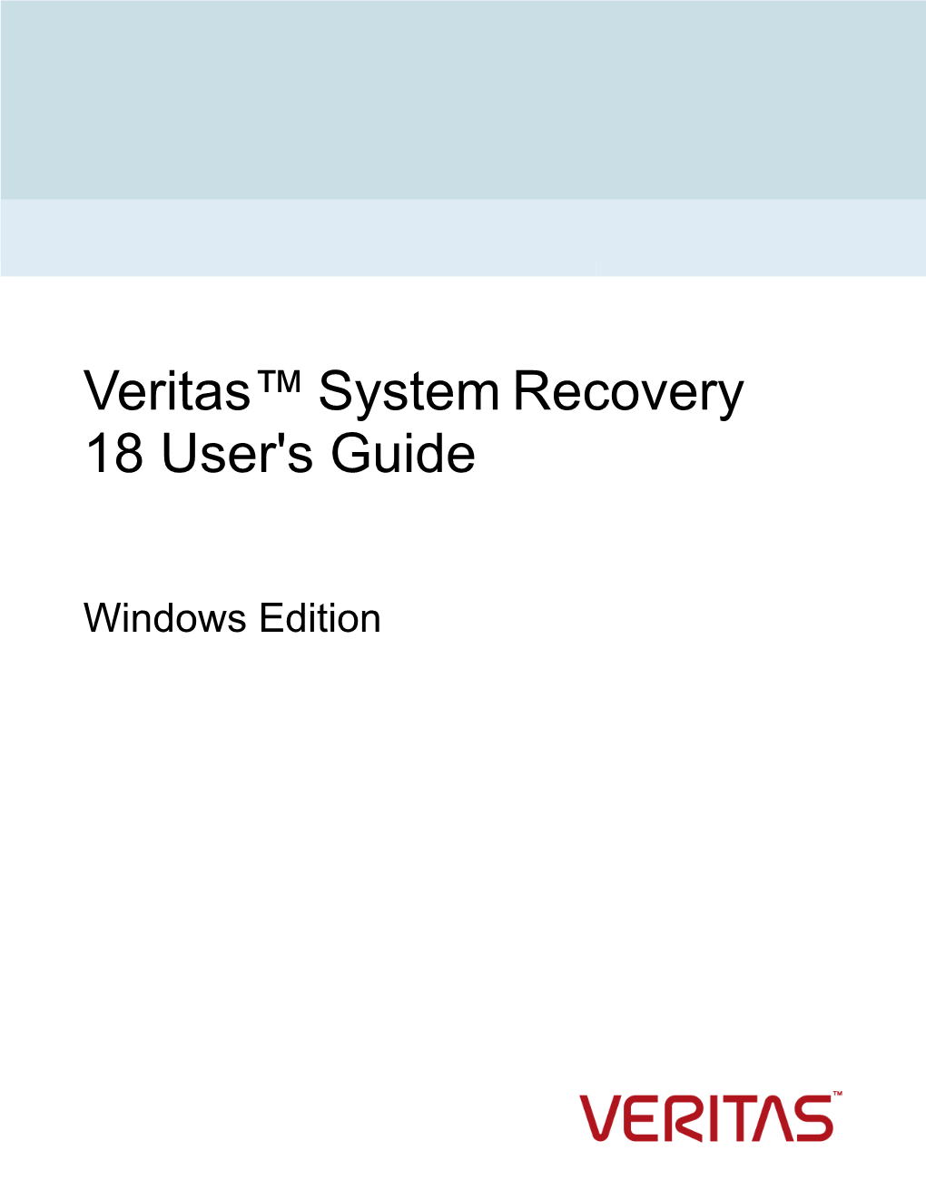 Veritas™ System Recovery 18 User's Guide: Windows Edition