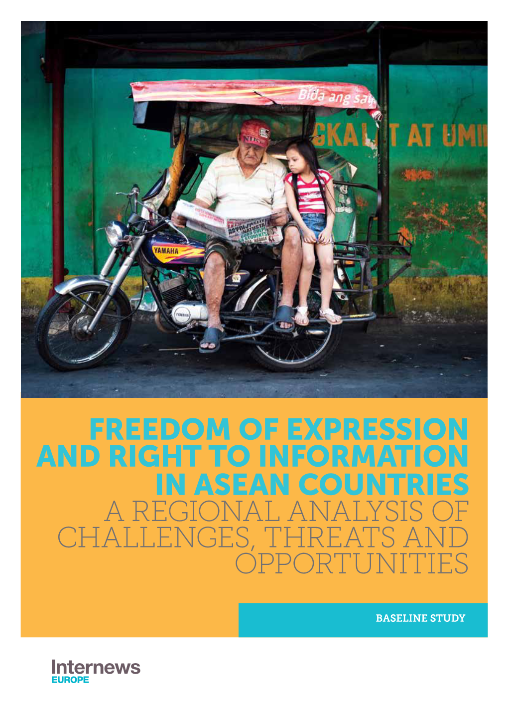 Freedom of Expression and Right to Information in Asean Countries a Regional Analysis of Challenges, Threats and Opportunities
