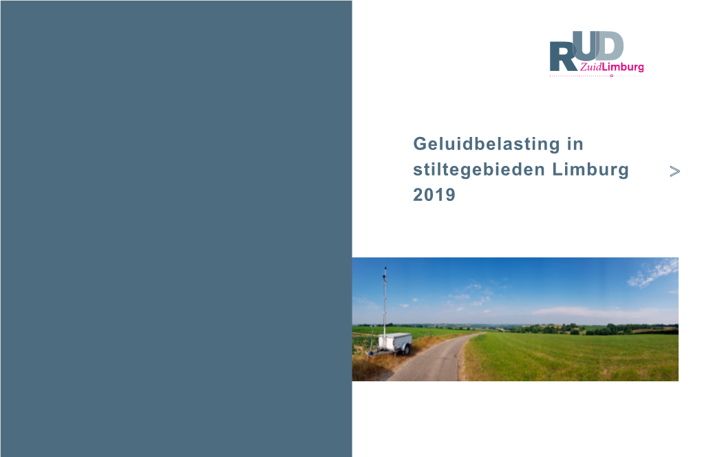 Geluidbelasting in Stiltegebieden Limburg 2019 Geluidbelasting in Stiltegebieden Limburg 2019