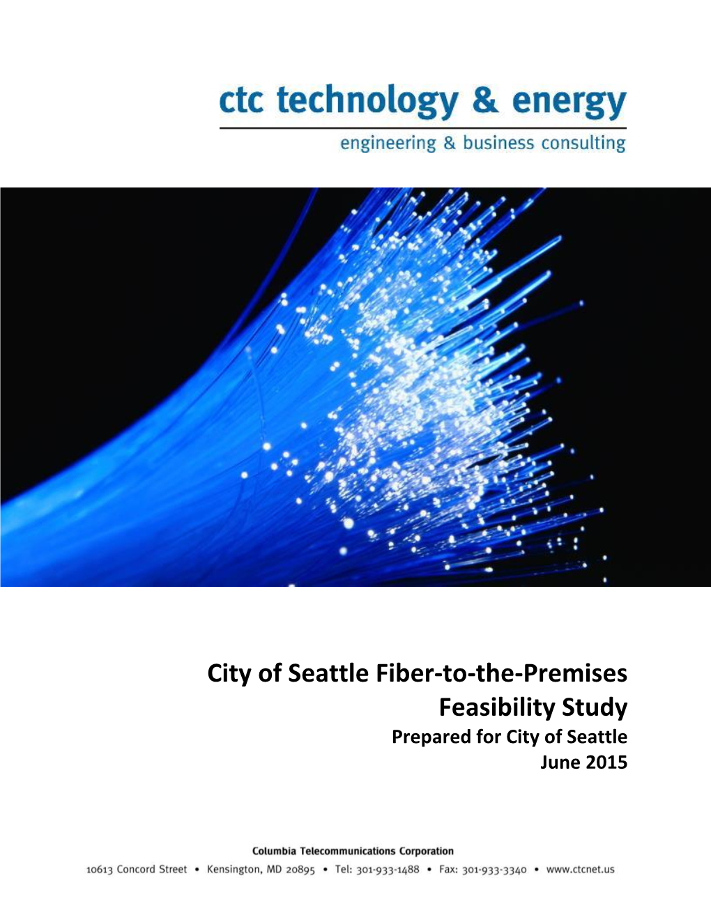 City of Seattle Fiber-To-The-Premises Feasibility Study Prepared for City of Seattle June 2015