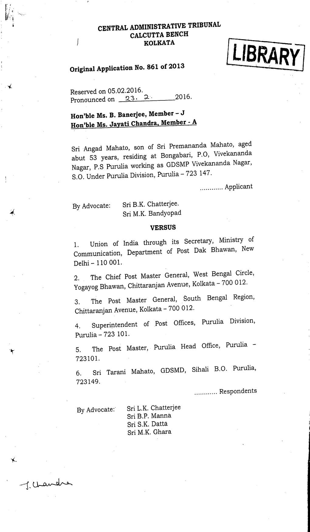 CENTRAL ADMINISTRATIVE TRIBUNAL CALCUTTA BENCH KOLKATA Original Application No. 861 of 2013 Reserved on 05.02.2016. Pronounced O