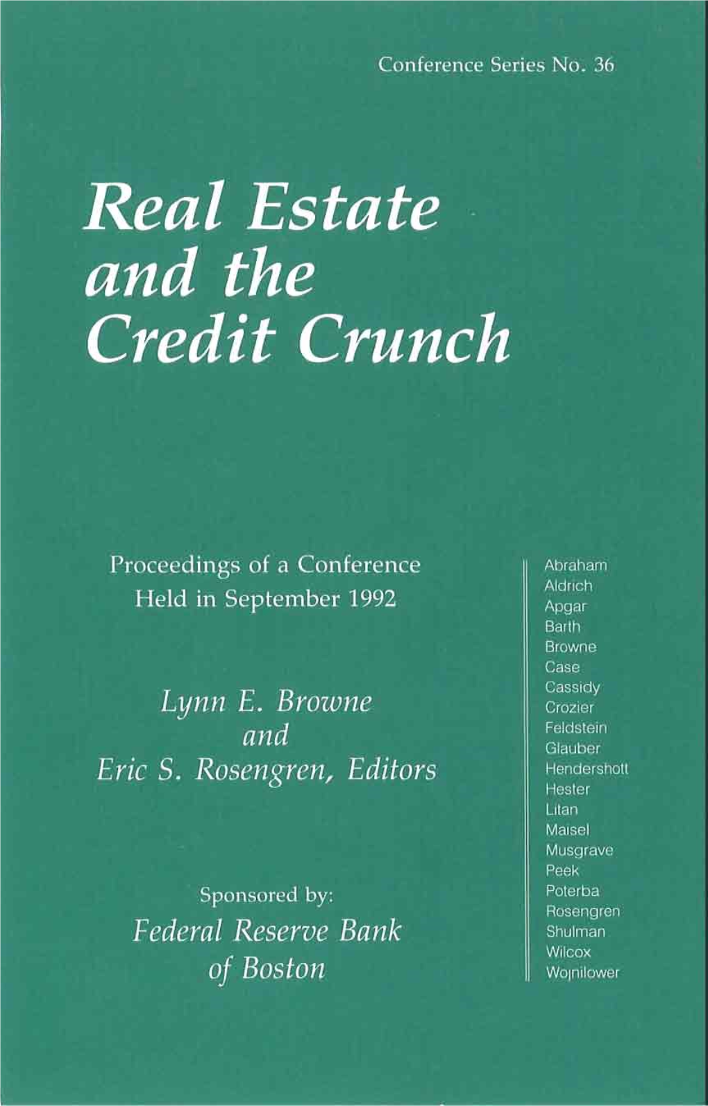 Real Estate and the Credit Crunch Real and Credit Crunch