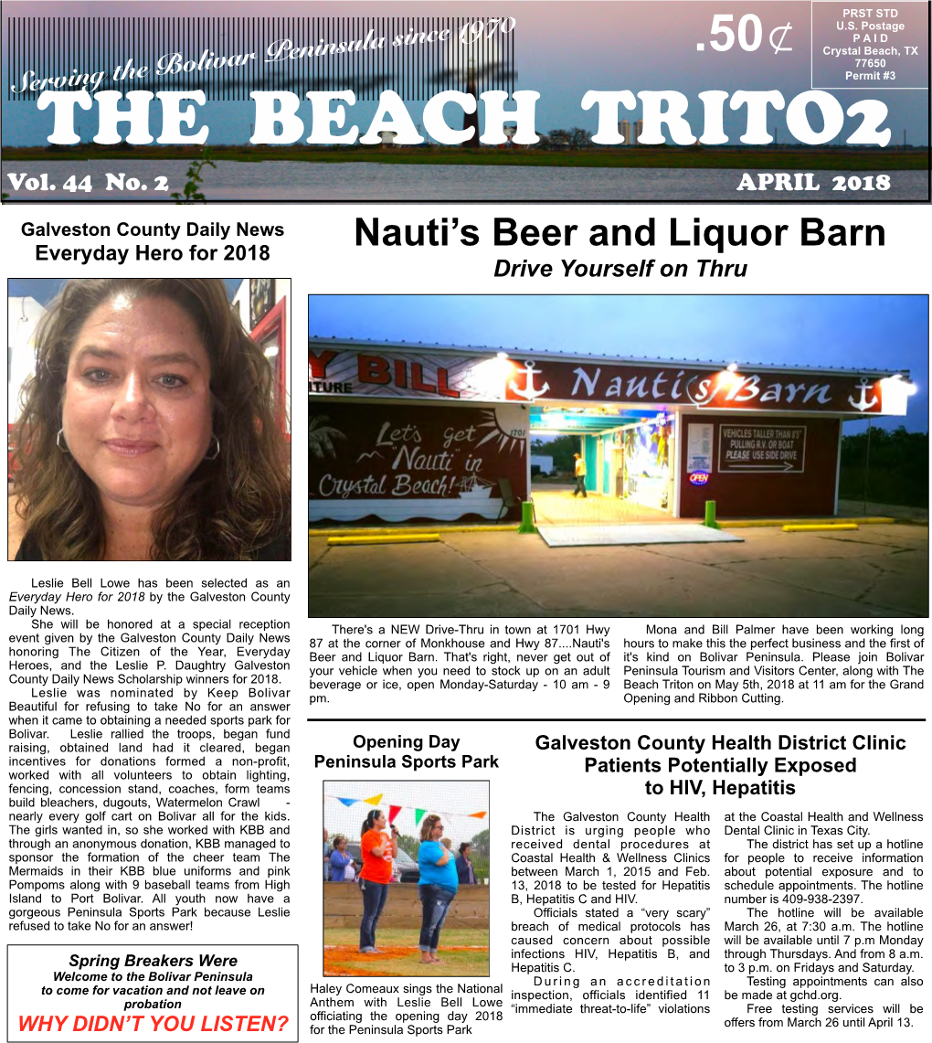 APRIL 2018 Galveston County Daily News Nauti’S Beer and Liquor Barn Everyday Hero for 2018 Drive Yourself on Thru