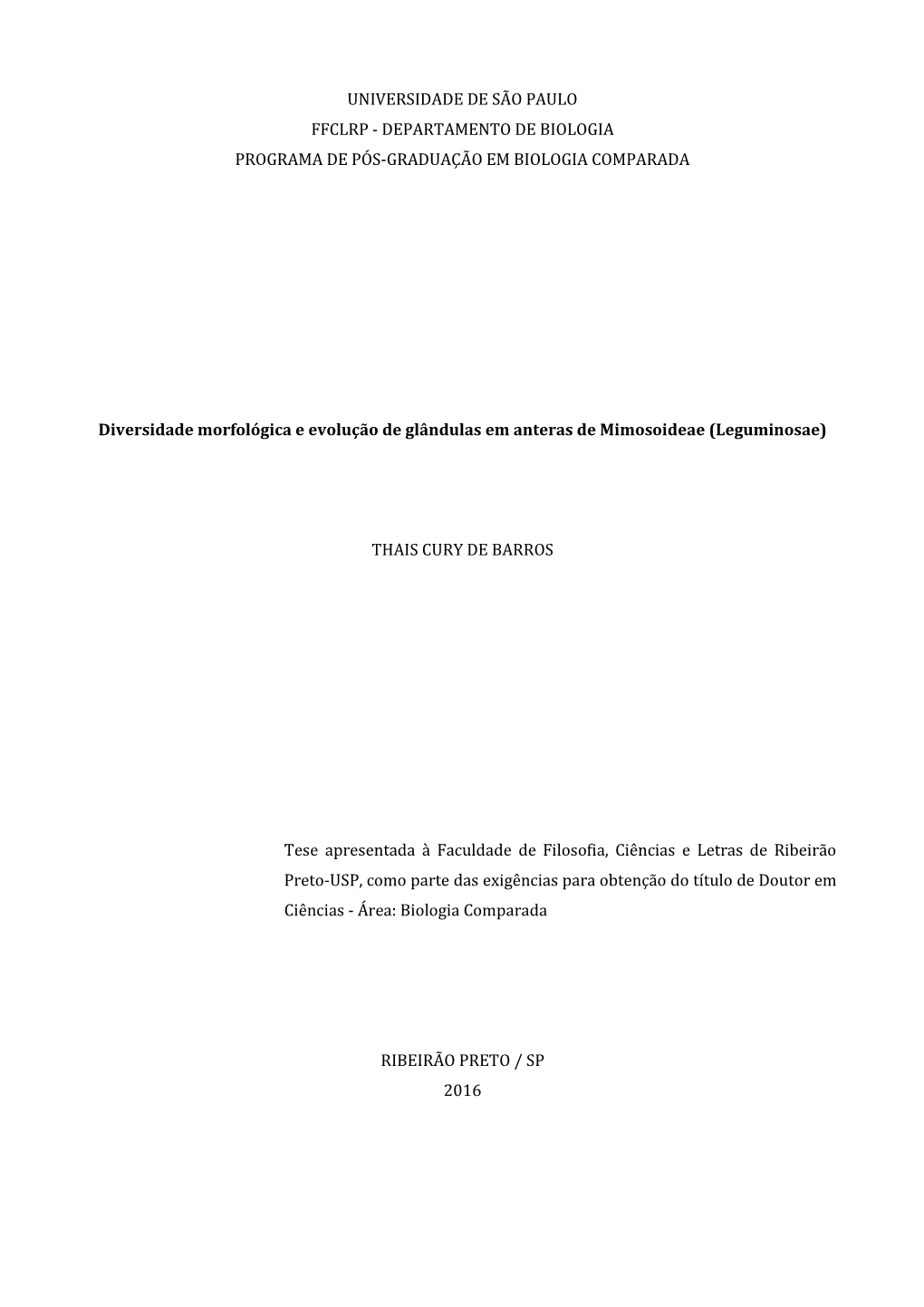 Universidade De São Paulo Ffclrp - Departamento De Biologia Programa De Pós-Graduação Em Biologia Comparada