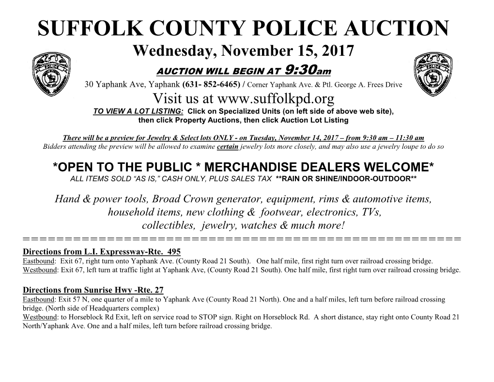 POLICE AUCTION Wednesday, November 15, 2017 AUCTION WILL BEGIN at 9:30Am 30 Yaphank Ave, Yaphank (631- 852-6465) / Corner Yaphank Ave