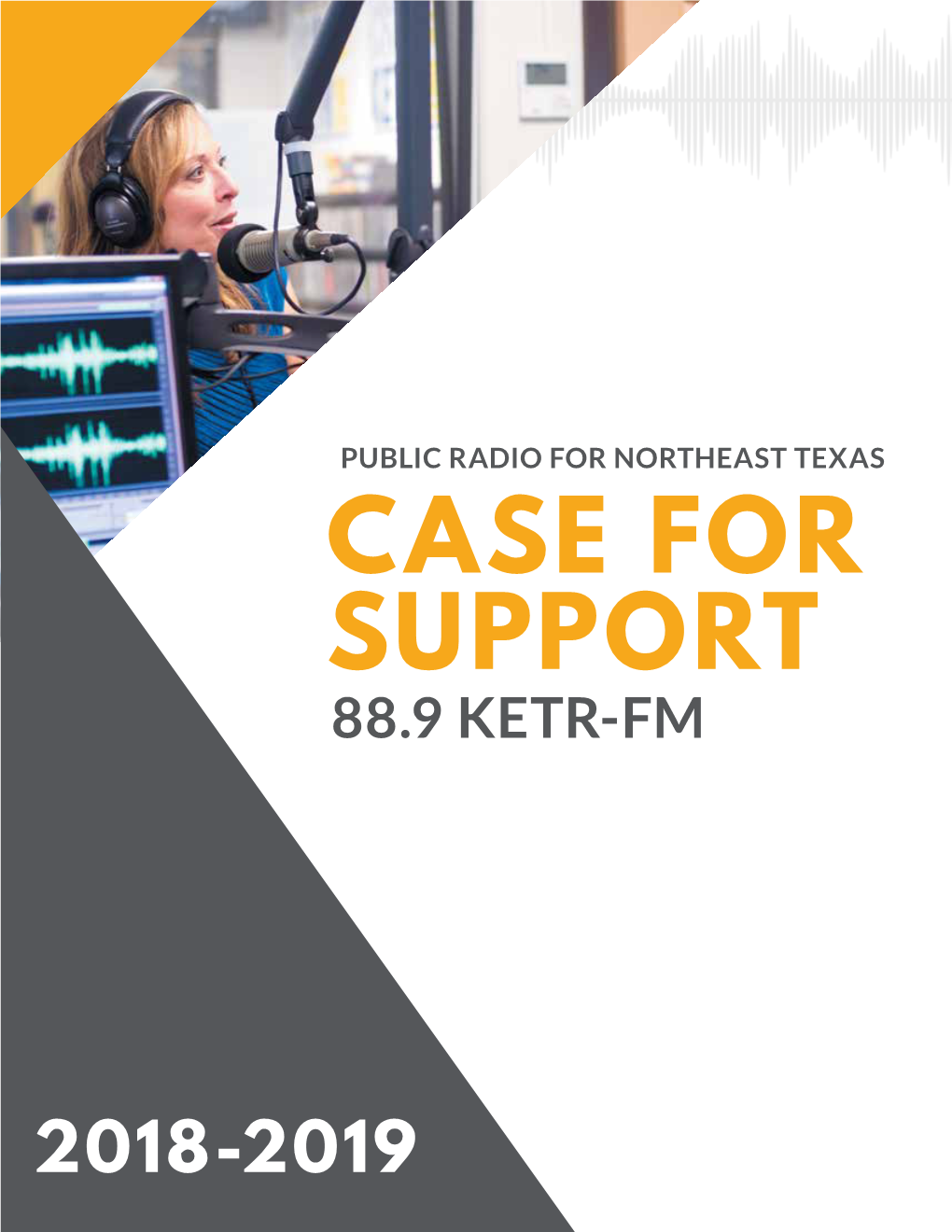 Public Radio for Northeast Texas Case for Support 88.9 Ketr-Fm