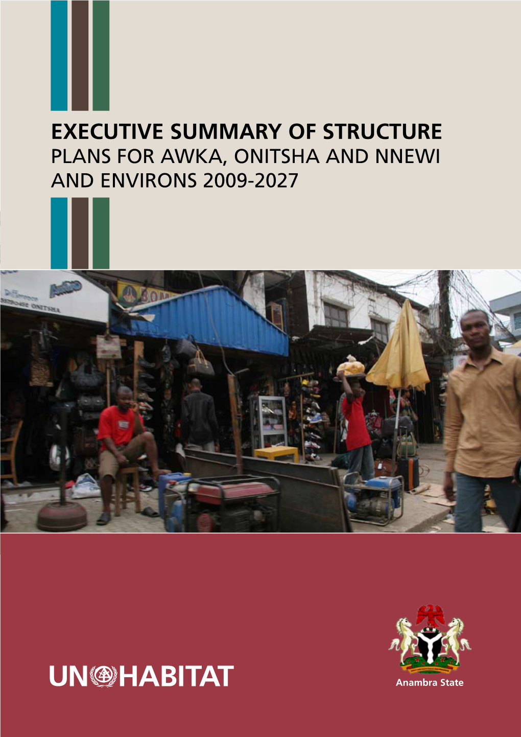 Executive Summary of Structure Plans for Awka, Onitsha and Nnewi and Environs 2009-2027
