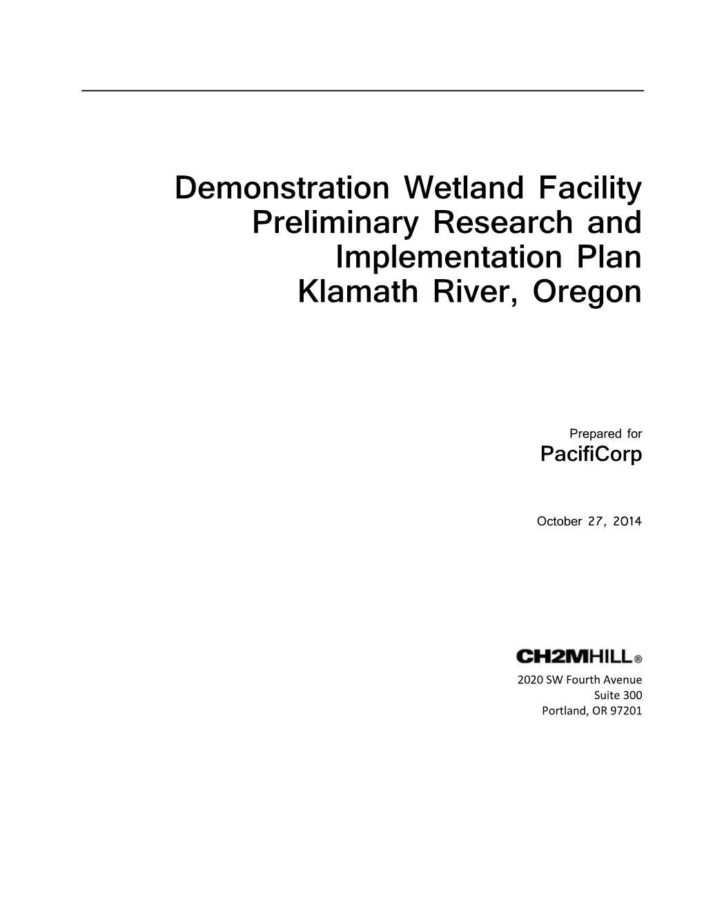 Demonstration Wetland Facility Preliminary Research and Implementation Plan, Klamath River, Oregon