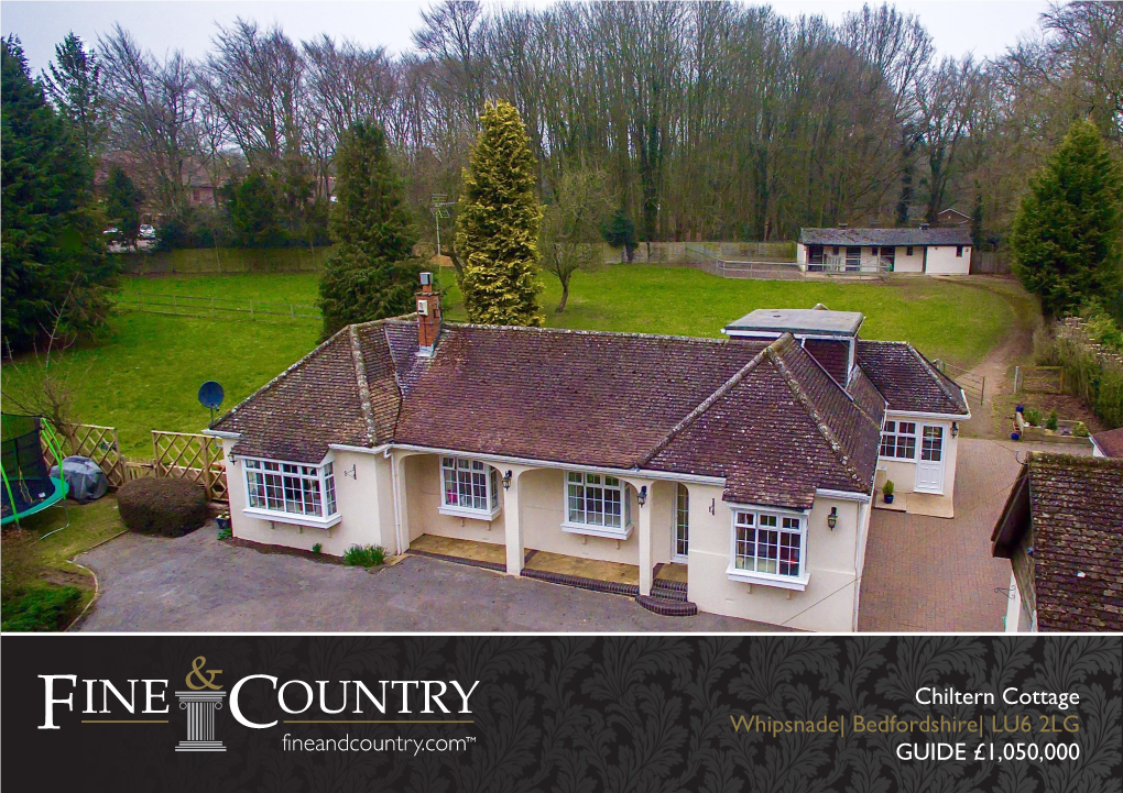 Chiltern Cottage Whipsnade| Bedfordshire| LU6 2LG GUIDE £1,050,000