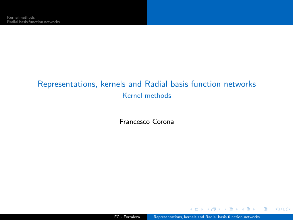 Representations, Kernels and Radial Basis Function Networks Kernel Methods