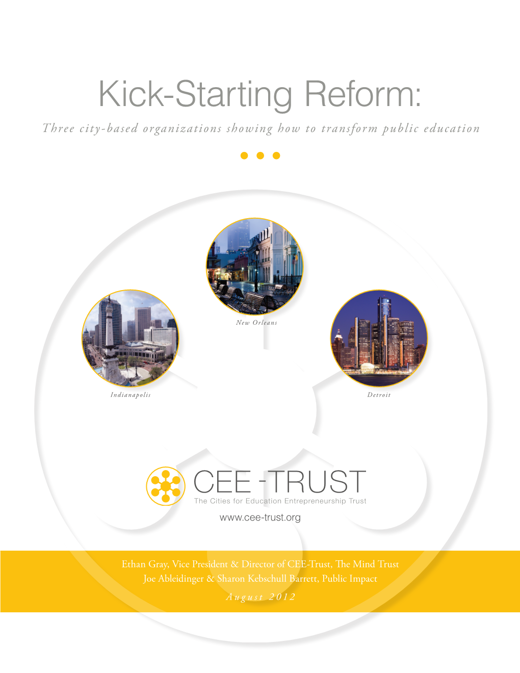 Kick-Starting Reform: Three City-Based Organizations Showing How to Transform Public Education