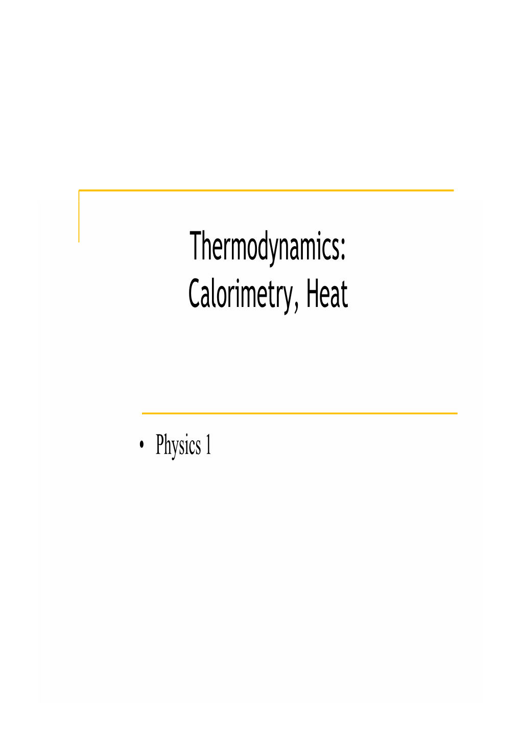 Thermodynamics: Clcalor Ime Try, Htheat