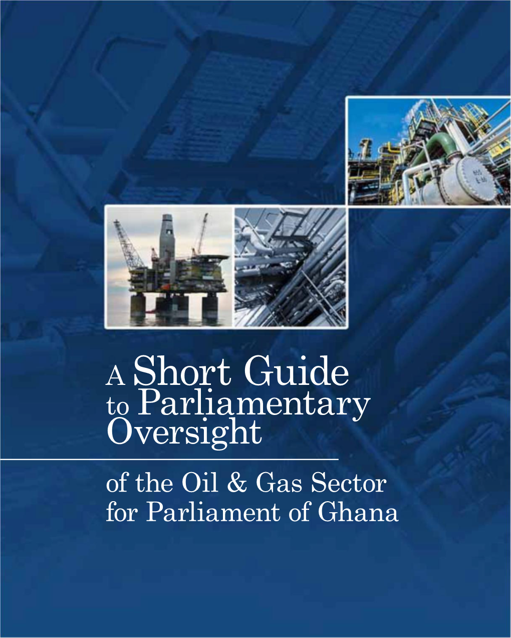 Of the Oil & Gas Sector for Parliament of Ghana