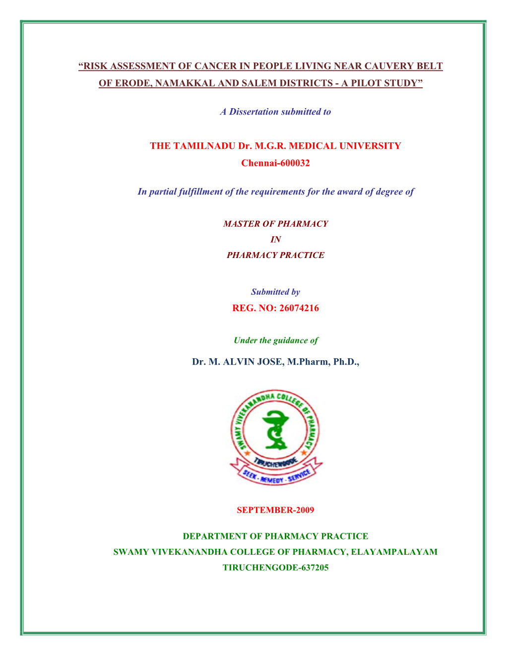 Risk Assessment of Cancer in People Living Near Cauvery Belt of Erode, Namakkal and Salem Districts - a Pilot Study”