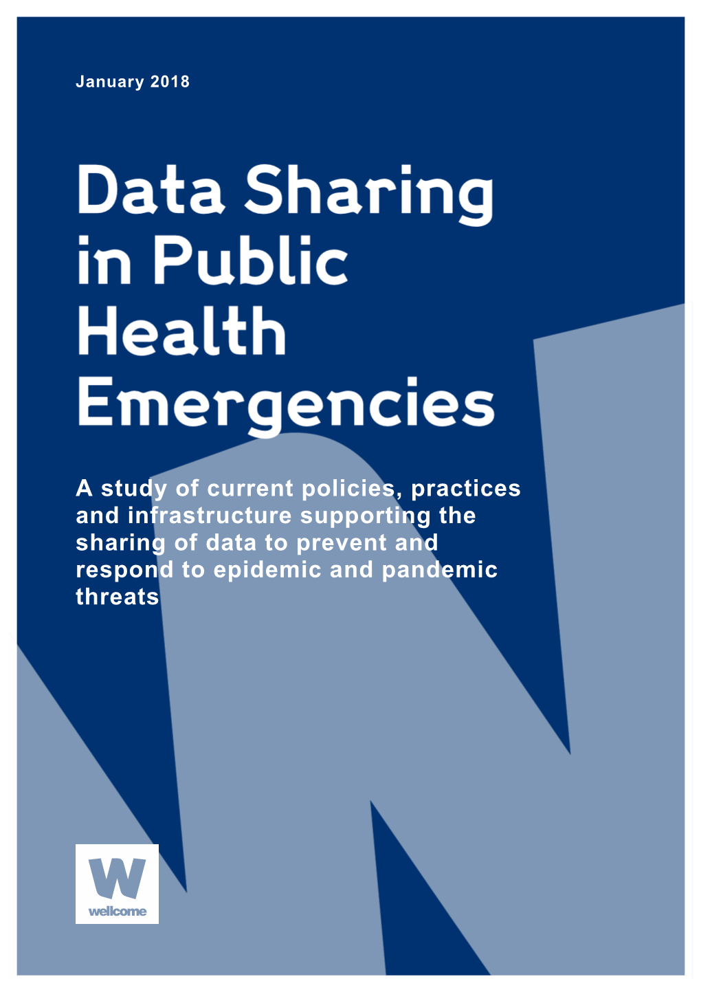 A Study of Current Policies, Practices and Infrastructure Supporting the Sharing of Data to Prevent and Respond to Epidemic and Pandemic Threats