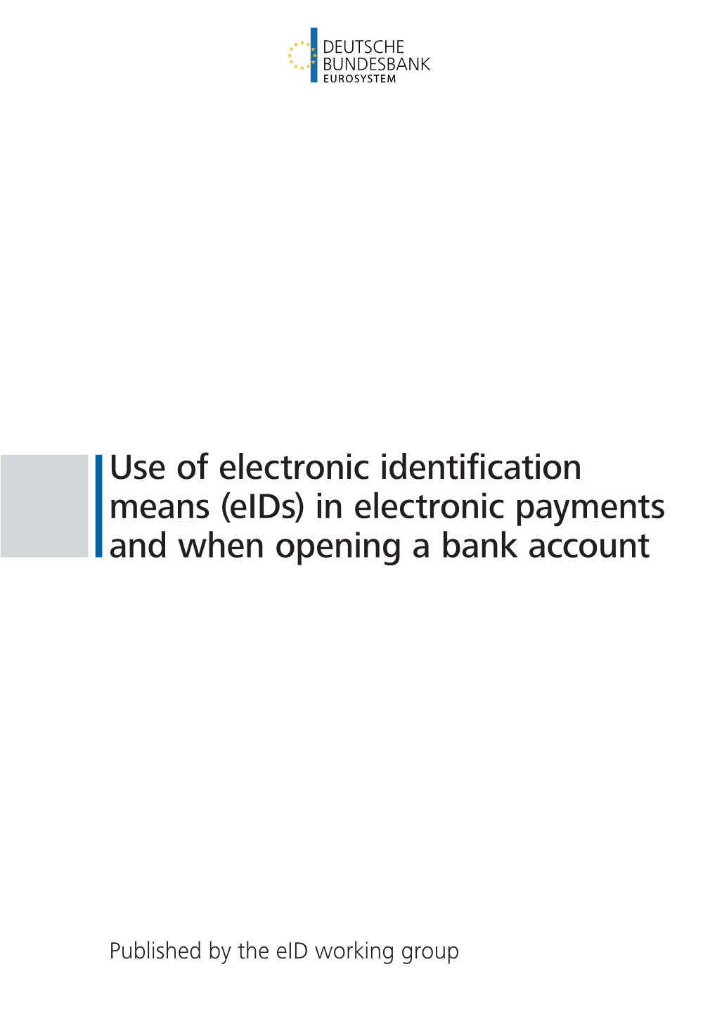 Use of Electronic Identification Means (Eids) in Electronic Payments and When Opening a Bank Account