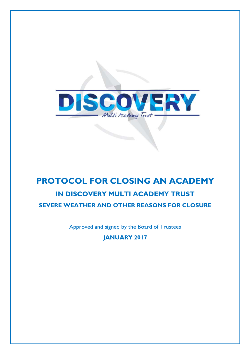 Protocol for Closing an Academy in Discovery Multi Academy Trust Severe Weather and Other Reasons for Closure