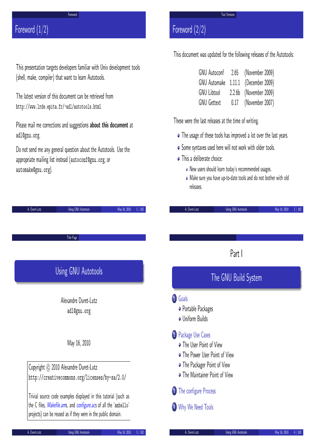Using GNU Autotools May 16, 2010 1 / 162 A