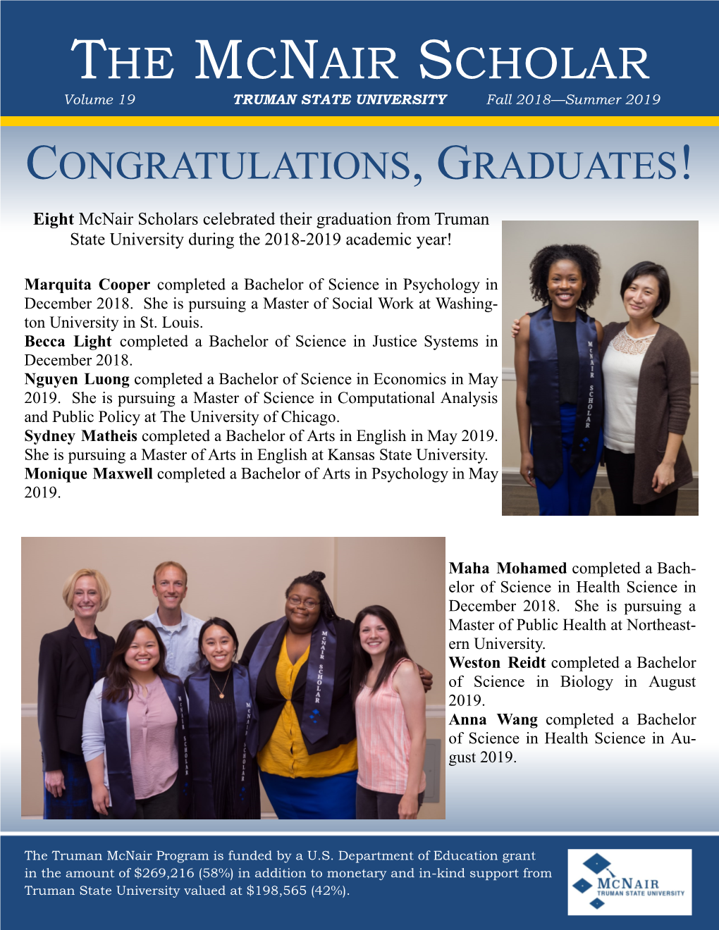 THE MCNAIR SCHOLAR Volume 19 TRUMAN STATE UNIVERSITY Fall 2018—Summer 2019 CONGRATULATIONS, GRADUATES!