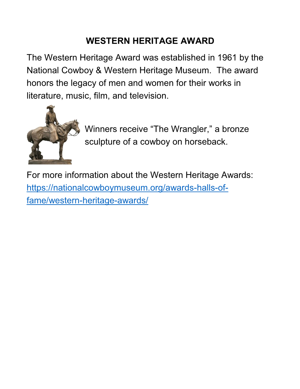 WESTERN HERITAGE AWARD the Western Heritage Award Was Established in 1961 by the National Cowboy & Western Heritage Museum