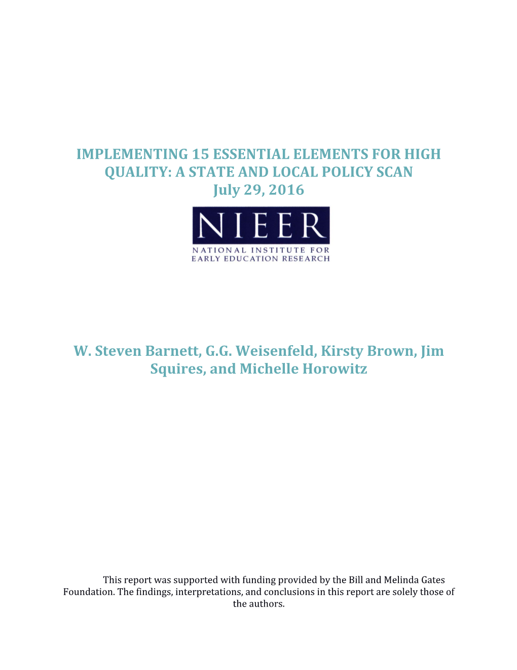 IMPLEMENTING 15 ESSENTIAL ELEMENTS for HIGH QUALITY: a STATE and LOCAL POLICY SCAN July 29, 2016