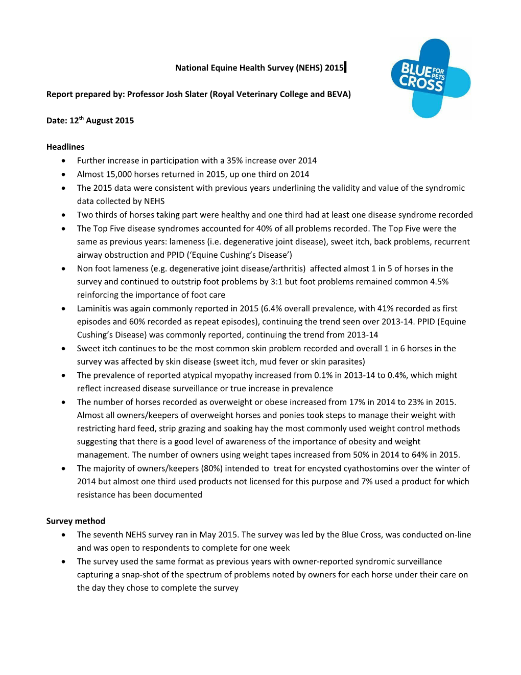 Report Prepared By: Professor Josh Slater (Royal Veterinary College and BEVA)