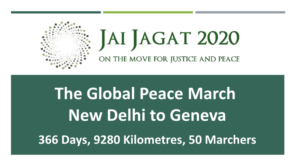 JAI JAGAT – the Long March 370 Days, 10151 Kilometers, 50 Marchers