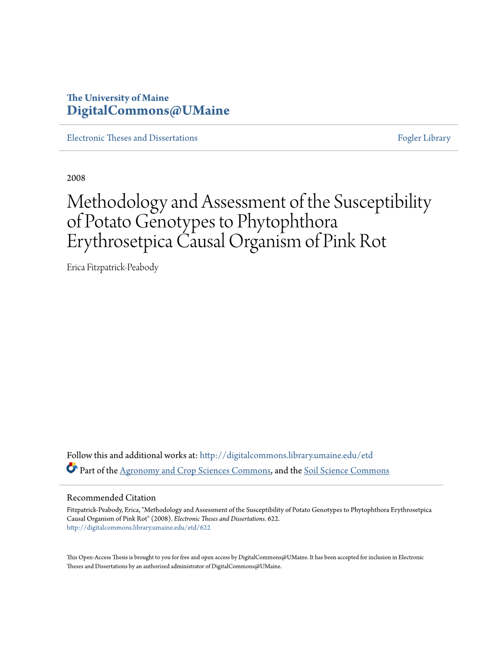 Methodology and Assessment of the Susceptibility of Potato Genotypes to Phytophthora Erythrosetpica Causal Organism of Pink Rot Erica Fitzpatrick-Peabody