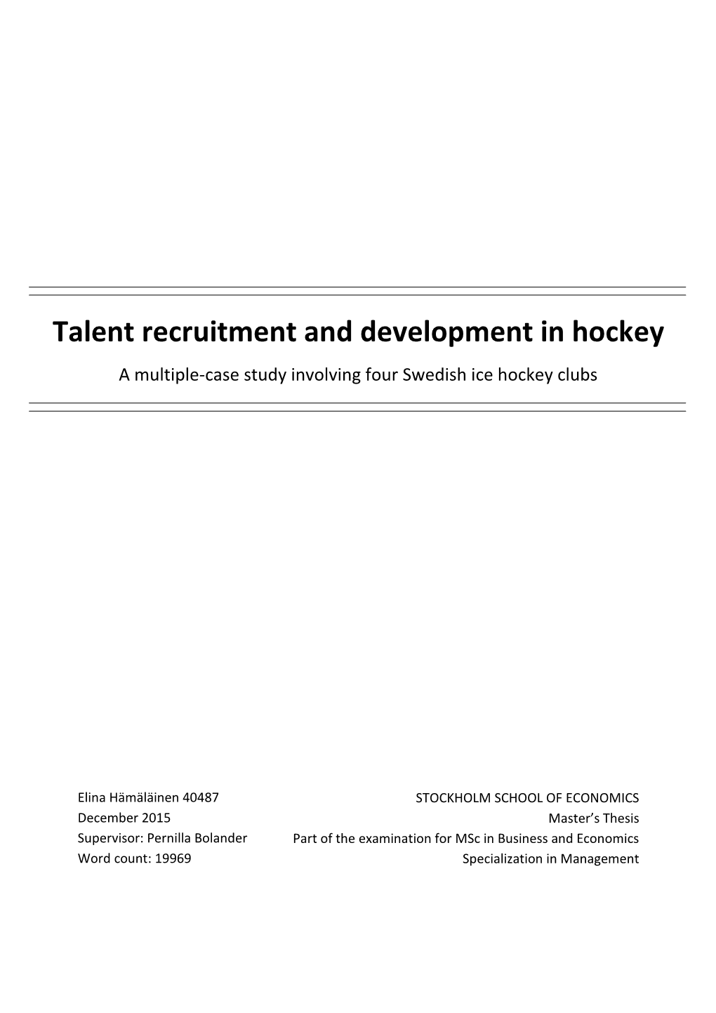 Talent Recruitment and Development in Hockey a Multiple-Case Study Involving Four Swedish Ice Hockey Clubs