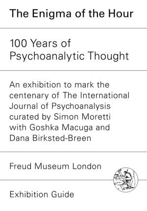 The Enigma of the Hour 100 Years of Psychoanalytic Thought