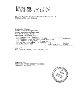 PETROGRAPHIC and PETROLOGICAL STUDY of LUNAR ROCK MATERIALS Stephen R. Winzer Martin Marietta Corporation Martin Marietta Labora