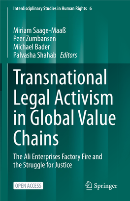 Transnational Legal Activism in Global Value Chains the Ali Enterprises Factory Fire and the Struggle for Justice Interdisciplinary Studies in Human Rights