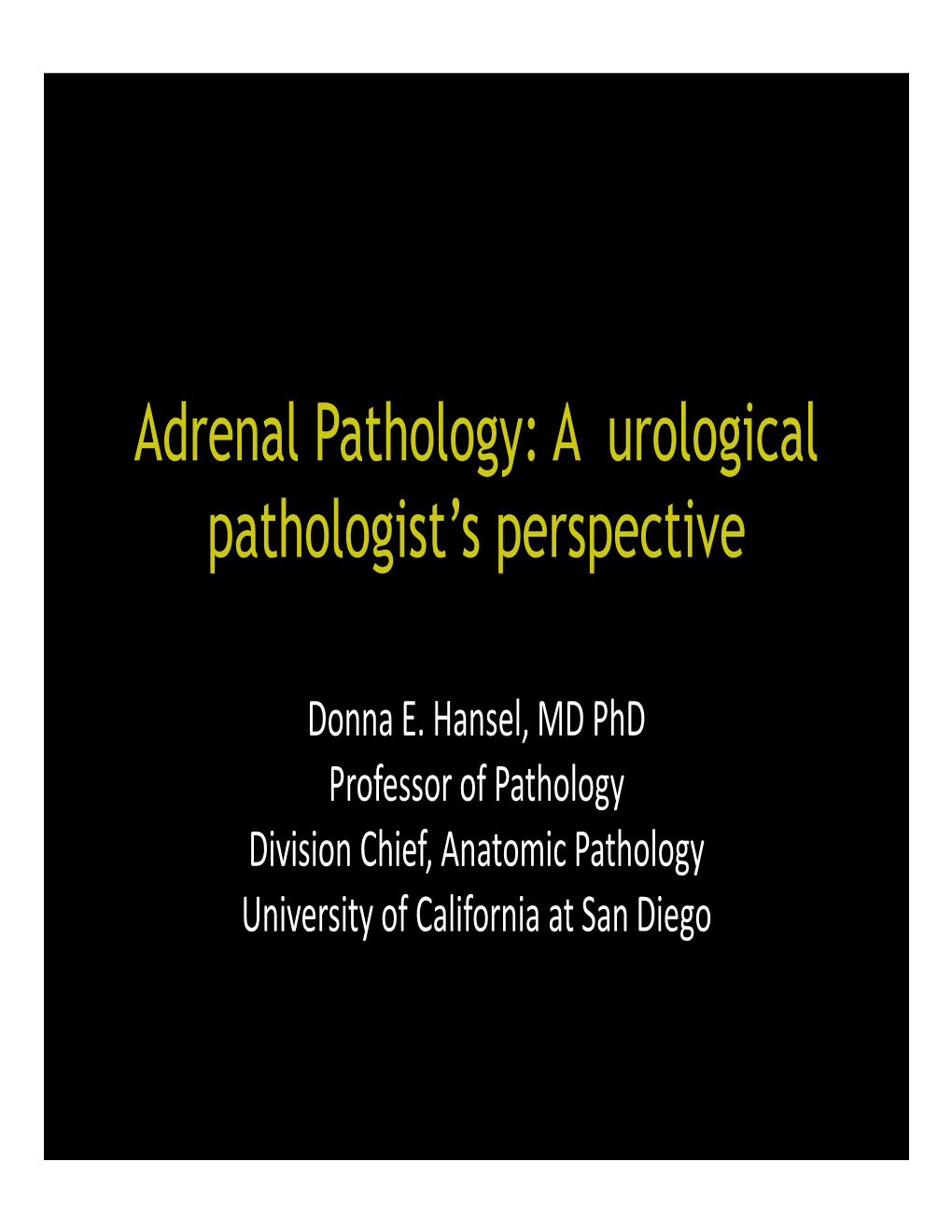 Adrenal Pathology: a Urological Pathologist's Perspective