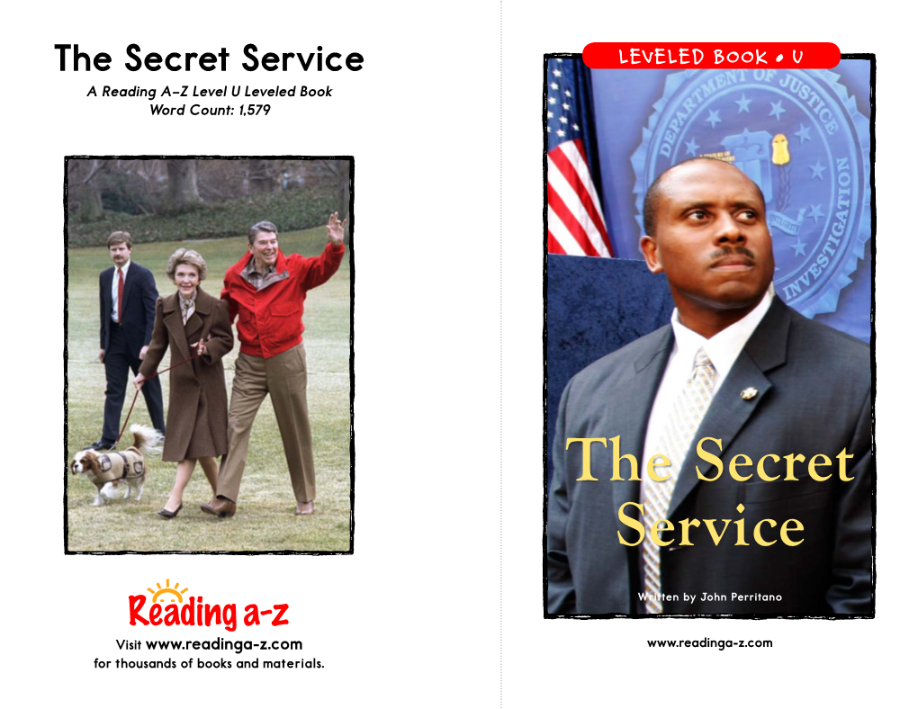 The Secret Service LEVELED BOOK • U a Reading A–Z Level U Leveled Book Word Count: 1,579