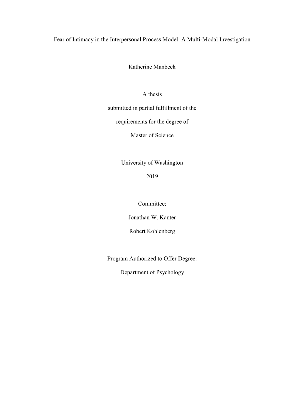 Fear of Intimacy in the Interpersonal Process Model: a Multi-Modal Investigation Katherine Manbeck a Thesis Submitted in Partial