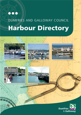 DUMFRIES and GALLOWAY COUNCIL Harbour Directory Table of Contents Dumfries and Galloway Council Harbours