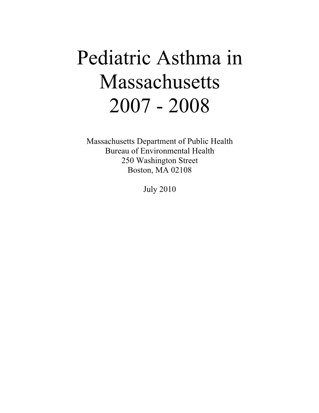 Pediatric Asthma in Massachusetts 2007 - 2008