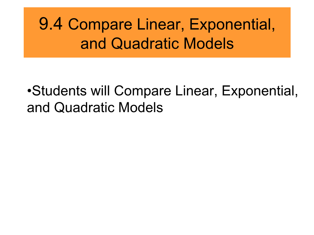 10.8 Compare Linear, Exponential, and Quadratic Models
