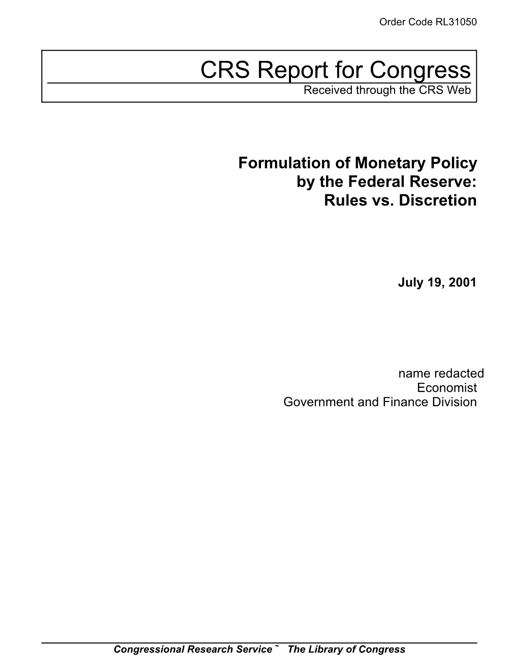 Formulation of Monetary Policy by the Federal Reserve: Rules Vs. Discretion