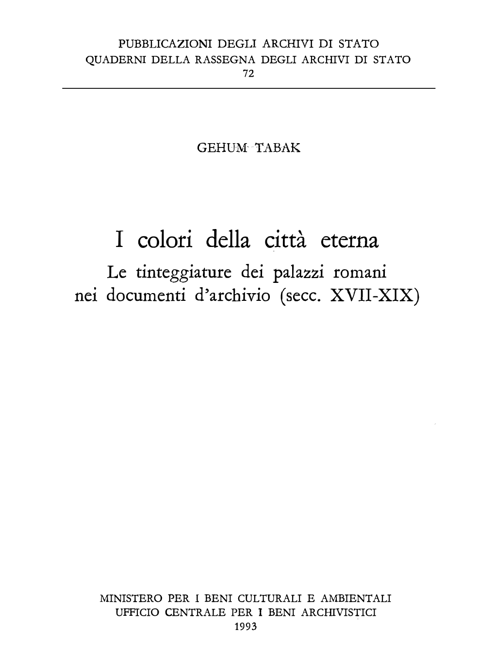 I Colori Della Città Eterna. Le Tinteggiature Dei Palazzi Romani Nel