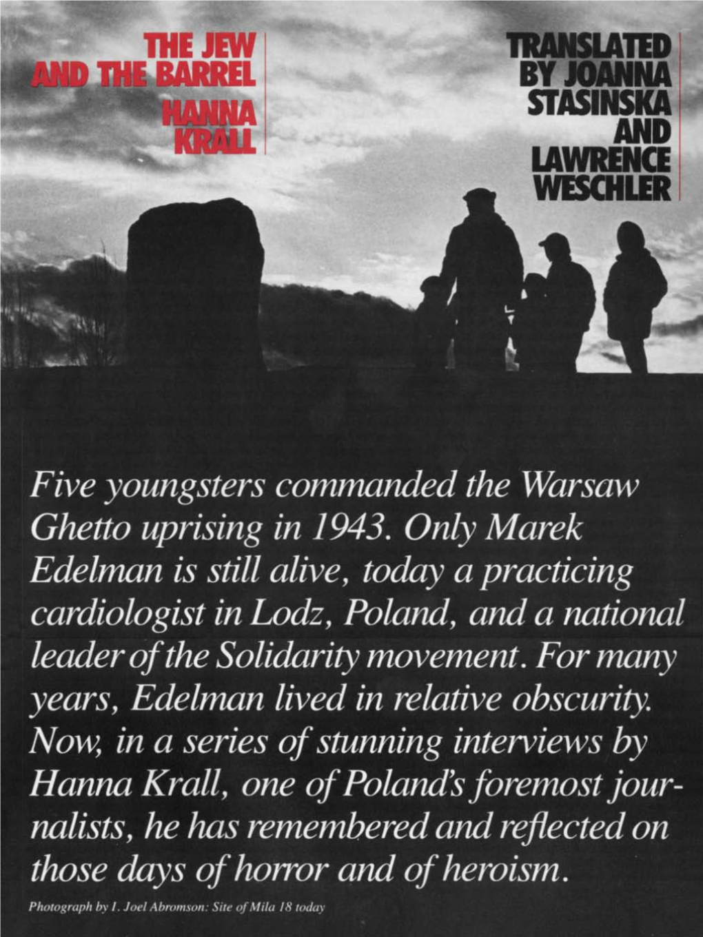 Five Youngsters Commanded the Warsaw Ghetto Uprising in 1943. Only Marek Edelman Is Still Alive, Today a Practicing Cardiologist