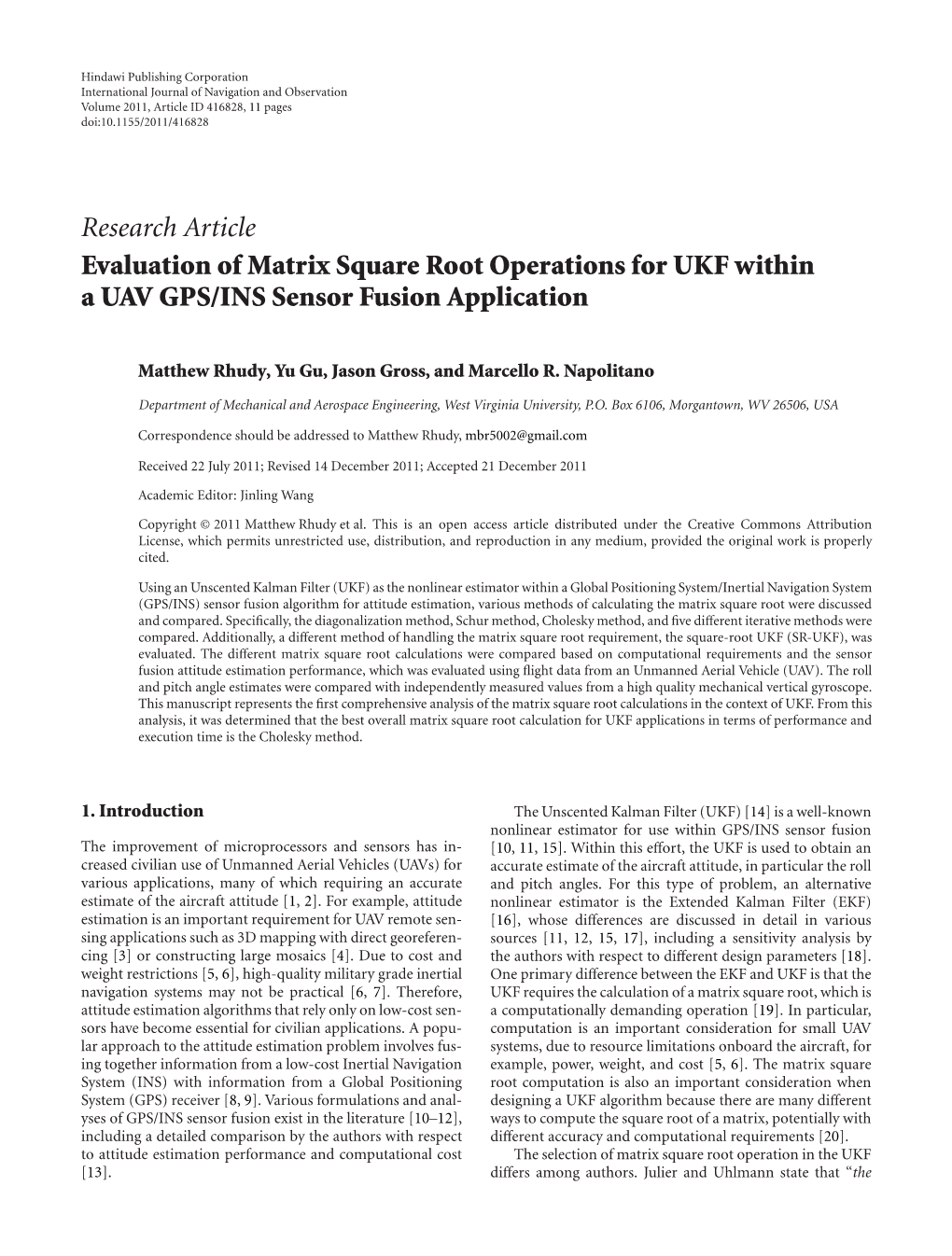 Research Article Evaluation of Matrix Square Root Operations for UKF Within a UAV GPS/INS Sensor Fusion Application