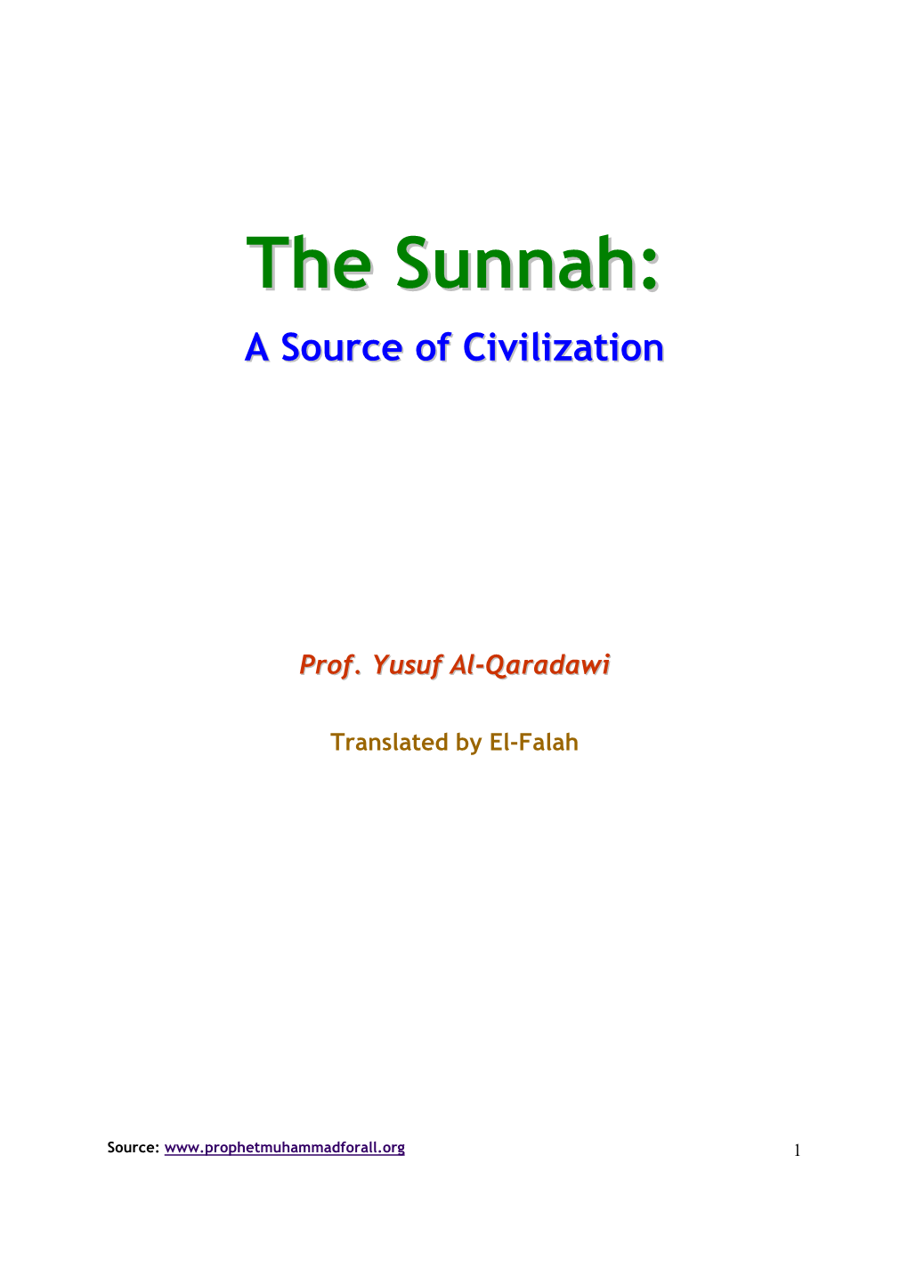 The Sunnah: a Source of Civilization the Sunnah and Civilized Fiqh 1